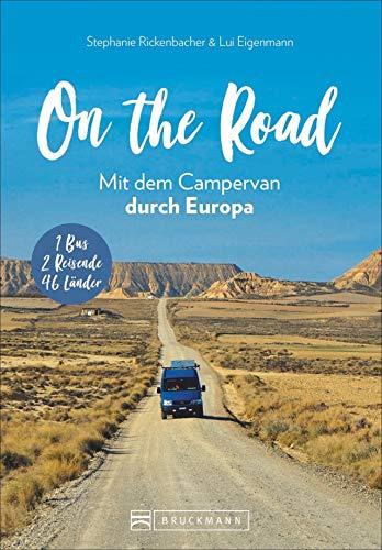 On the Road –Europa mit dem Campingbus. Individuelle Touren, traumhafte Standplätze und beeindruckende Erlebnisse.  1 Bus  - 2  Reisende  - 46 Länder. NEU 2019