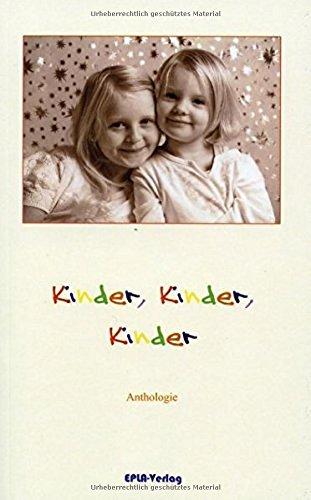 Kinder, Kinder, Kinder: Anthologie