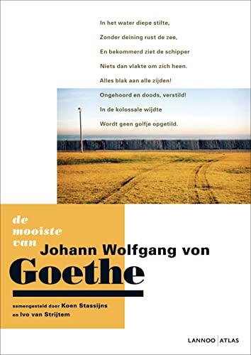 De mooiste van Johann Wolfgang von Goethe