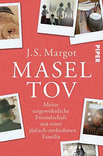 Masel tov: Meine ungewöhnliche Freundschaft mit einer jüdisch-orthodoxen Familie