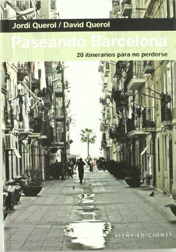 Paseando Barcelona : 20 itinerarios para no perderse (Fuera de colección, Band 8)