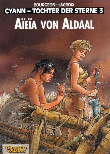 Cyann - Tochter der Sterne, Band 3: Aïeïa von Aldaal: BD 3