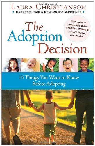 The Adoption Decision: 15 Things You Want to Know Before Adopting