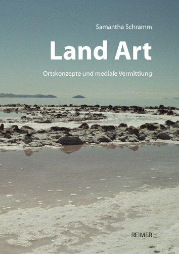 Land Art: Ortskonzepte und mediale Vermittlung - Zwischen Site und Non-Site