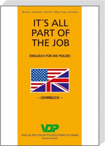 It's all part of the Job. Lehrbuch. Englisch für die Polizei. (Lernmaterialien)