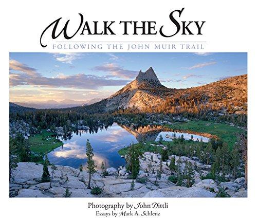 Walk the Sky: Following the John Muir Trail