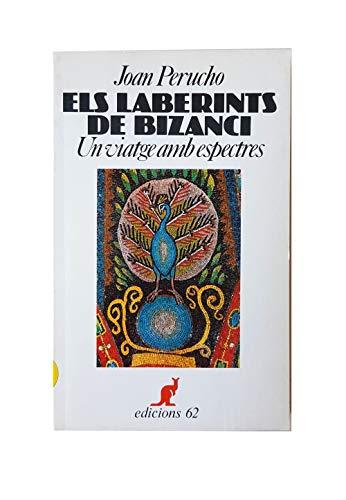 Els laberints de Bizanci.: Un viatge amb espectres (El Cangur)