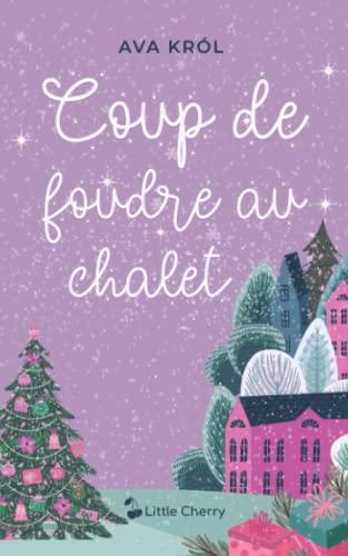 Coup de foudre au chalet