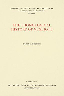 The Phonological History of Vegliote (North Carolina Studies in the Romance Languages and Literatures)