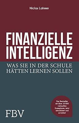 Finanzielle Intelligenz: Was Sie in der Schule hätten lernen sollen