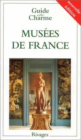 Guide de charme des musées de France