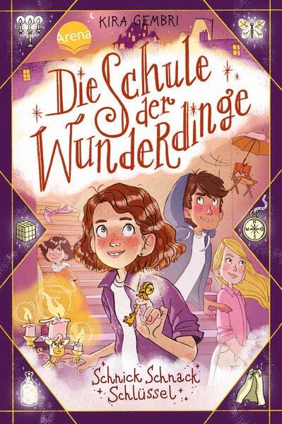 Die Schule der Wunderdinge (4). Schnick Schnack Schlüssel: Ein warmherzig-zauberhaftes Abenteuer ab 8 Jahren