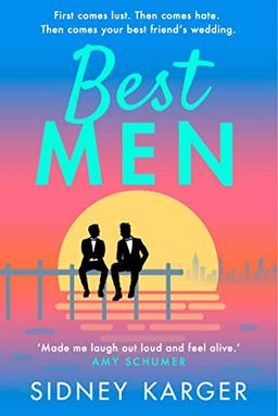 Best Men: The best romantic and laugh out loud new debut romcom of 2023:a witty, queer, enemies-to-lovers romance