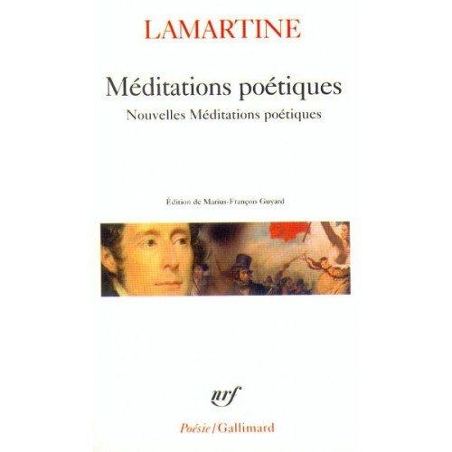 Méditations poétiques. Nouvelles méditations poétiques