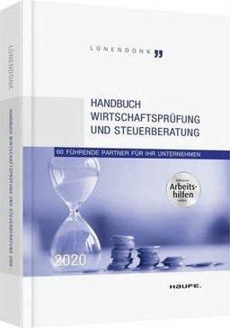 Handbuch Wirtschaftsprüfung und Steuerberatung 2020 - inkl. Arbeitshilfen online: 60 führende Partner für Ihr Unternehmen (Haufe Fachbuch)