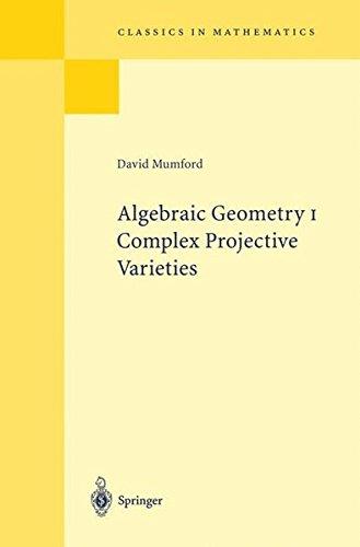 Algebraic Geometry I: Complex Projective Varieties (Grundlehren der mathematischen Wissenschaften, Bd. 221)