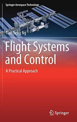 Flight Systems and Control: A Practical Approach (Springer Aerospace Technology)