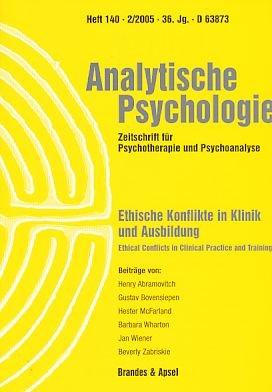 Ethische Konflikte in Klinik und Ausbildung (Analytische Psychologie / Zeitschrift für Psychotherapie und Psychoanalyse)