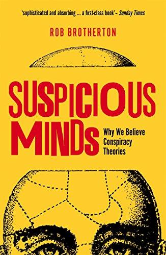 Suspicious Minds: Why We Believe Conspiracy Theories