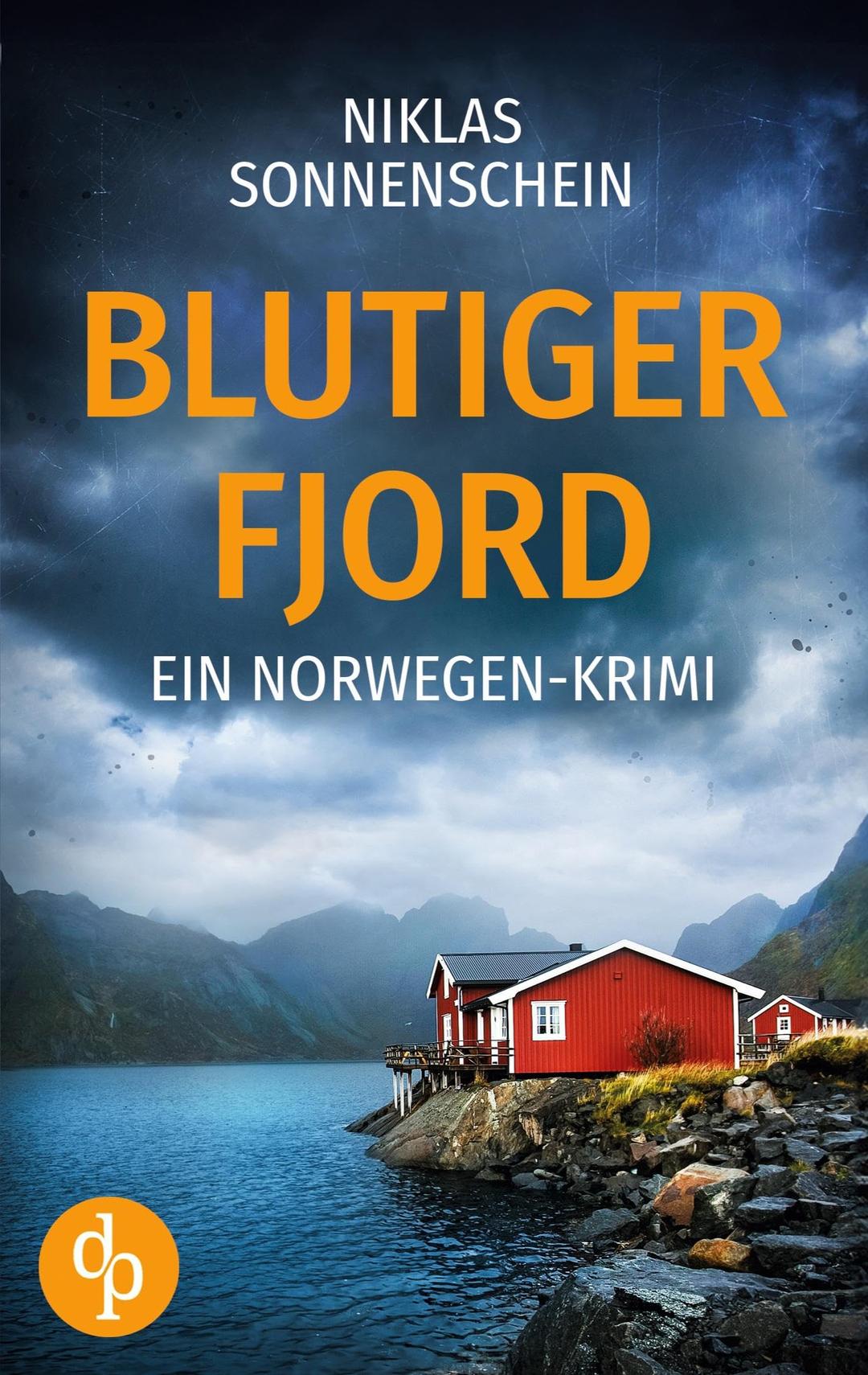 Blutiger Fjord: Ein Norwegen-Krimi