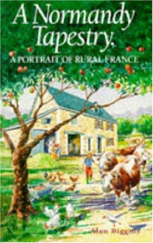 A Normandy Tapestry: A Portrait of Rural France