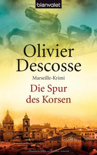 Die Spur des Korsen: Marseille-Krimi