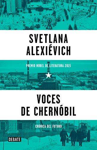 Voces de Chernóbil : crónica del futuro (Historia)