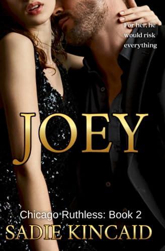 Joey: A brother's best friend, standalone dark mafia romance (Chicago Ruthless, Band 2)