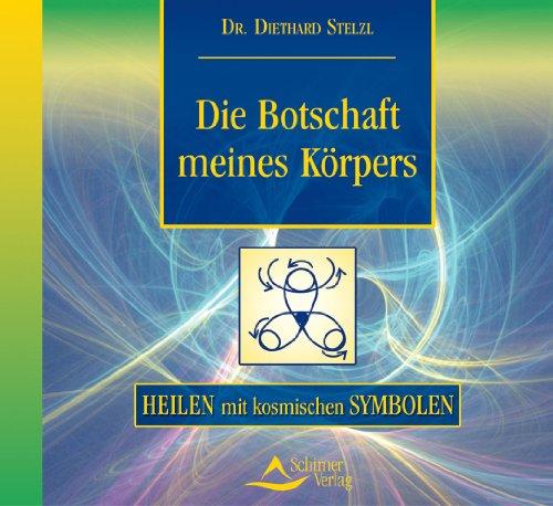 Die Botschaft meines Körpers. CD. . Heilen mit kosm. Symbolen