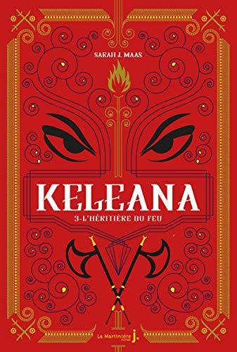 Keleana. Vol. 3. L'héritière du feu