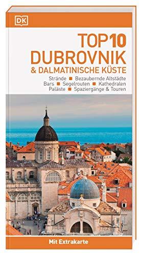 Top 10 Reiseführer Dubrovnik & Dalmatinische Küste: mit Extra-Karte zum Herausnehmen