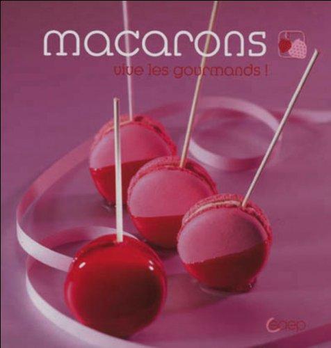 Macarons : vive les gourmands