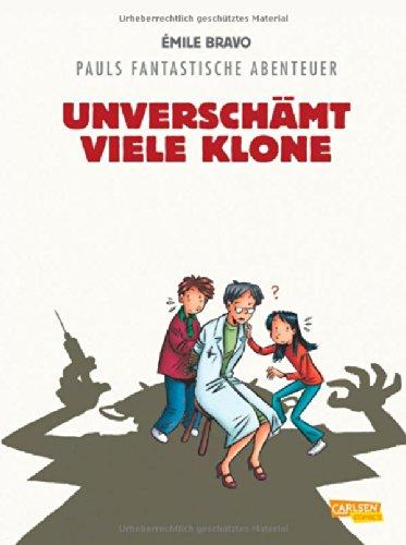 Pauls fantastische Abenteuer, Band 2: Unverschämt viele Klone