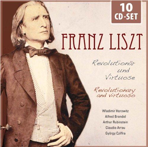 Franz Liszt: Revolutionär und Virtuose