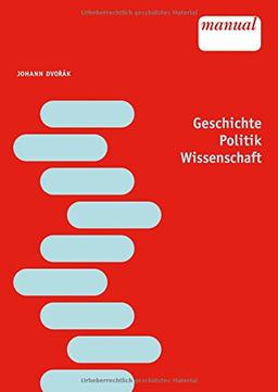 Geschichte - Politik - Wissenschaft