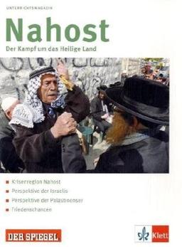 Nahost. Der Kampf um das Heilige Land. Schülerheft