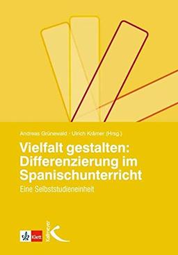 Vielfalt gestalten: Differenzierung im Spanischunterricht: Eine Selbststudieneinheit