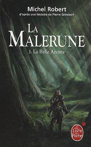 La Malerune. Vol. 3. La Belle Arcane