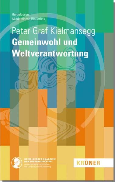 Gemeinwohl und Weltverantwortung (Heidelberger Akademische Bibliothek)