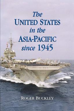 The United States in the Asia-Pacific since 1945