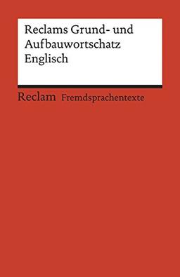 Reclams Grund- und Aufbauwortschatz Englisch (Reclams Universal-Bibliothek)