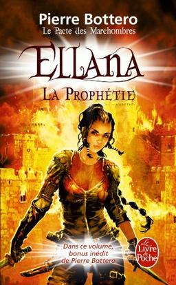 Le pacte des Marchombres. Vol. 3. Ellana : la prophétie