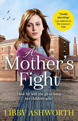 A Mother's Fight: A compelling historical saga of love and family (The Lancashire Girls, 2, Band 2)