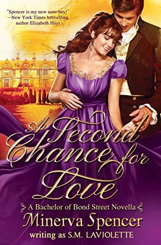 A SECOND CHANCE FOR LOVE: A Bachelors of Bond Street Novella