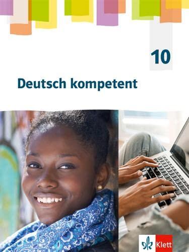 Deutsch kompetent 10. G9-Ausgabe: Schulbuch Klasse 10 (Deutsch kompetent. Allgemeine Ausgabe Gymnasium ab 2019)