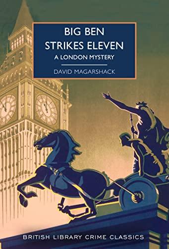 Big Ben Strikes Eleven (British Library Crime Classics, Band 119)