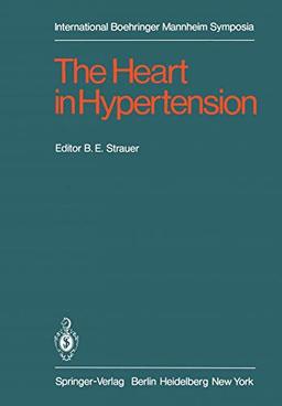 The Heart in Hypertension (International Boehringer Mannheim Symposia)