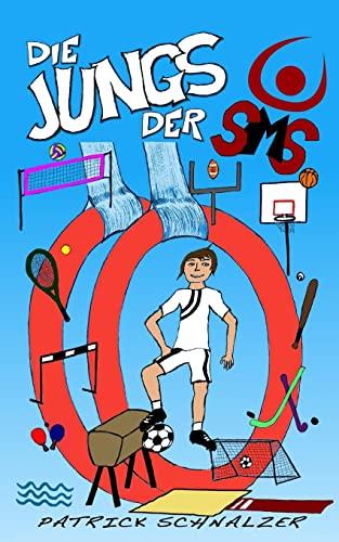 Die Jungs der SMS (Die Kids der SMS, Band 2)