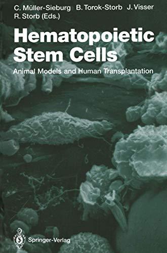 Hematopoietic Stem Cells: Animal Models and Human Transplantation (Current Topics in Microbiology and Immunology, 177, Band 177)