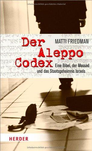 Der Aleppo-Codex: Eine Bibel, der Mossad und das Staatsgeheimnis Israels